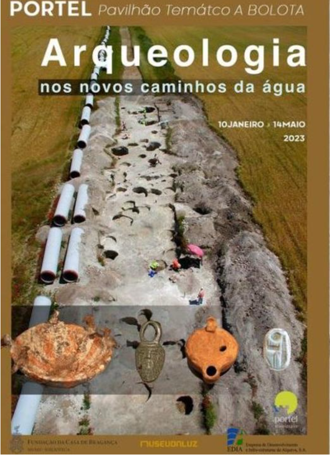 Arqueologia dos Novos Caminhos de Agua –  Parceria Museu da luz/EDIA/CM Portel de 10 de Janeiro a 14 de Junho
