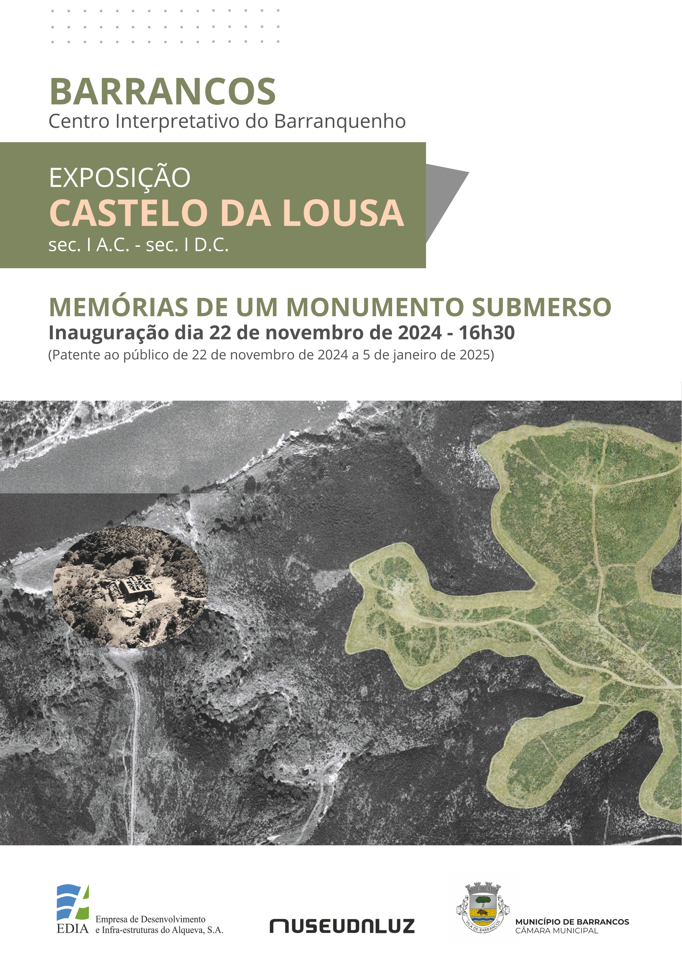 Castelo da Lousa – Memórias de um Monumento Submerso – parceria Museu da Luz/EDIA/Câmara Municipal de Barrancos – Centro Interpretativo do Barranquenho – 22 novembro 2024 a 5 janeiro 2025