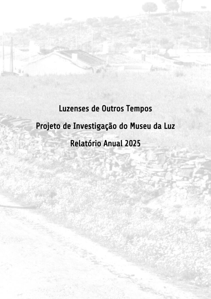 Luzenses de Outros Tempos – projeto de investigação do Museu da Luz – relatório anual 2025
