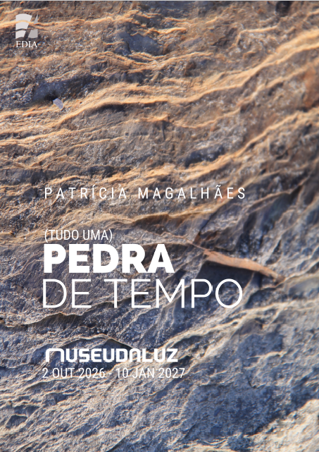 (Como Uma) Pedra de Tempo – Patrícia Magalhães – 02 outubro 2026 a 10 janeiro 2027